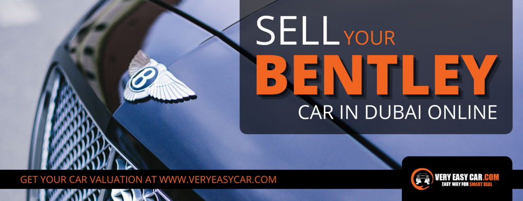 Sell Bentley or other luxury cars in Dubai - Sell any car